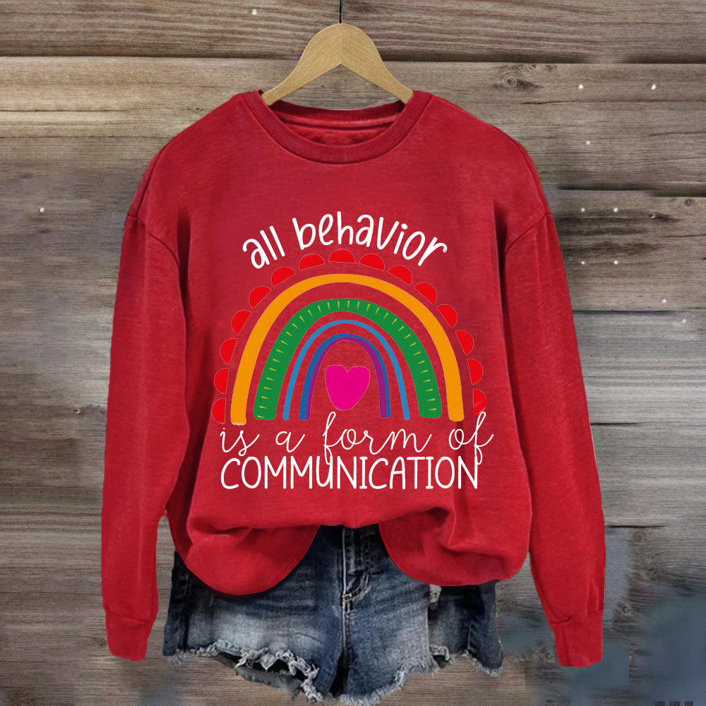 All Behavior Is A Form Of Communication Rainbow Heart Sweatshirt