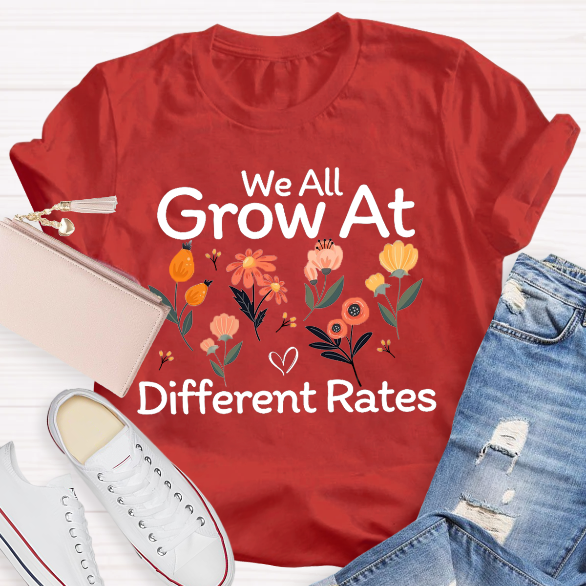 We All Grow At Different Rates T-Shirt