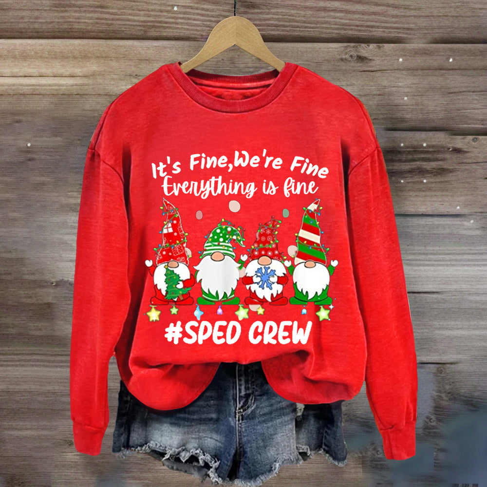 It'S Fine, We Are Fine, Everything Is Fine Sped Crew Sweatshirt