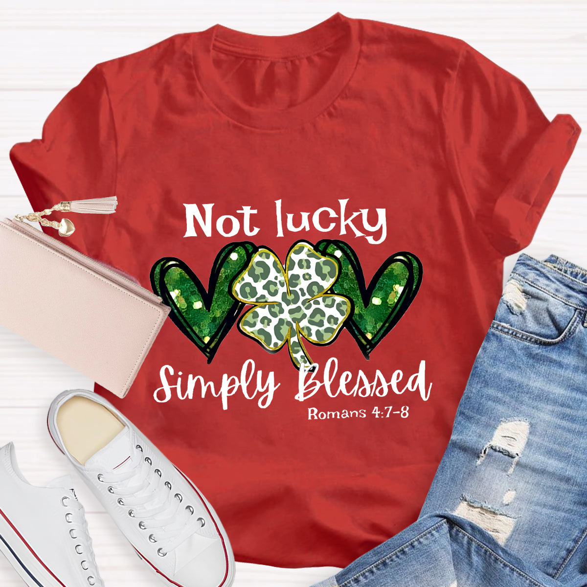 Not Lucky Simply Blessed Lucky Clover T-Shirt