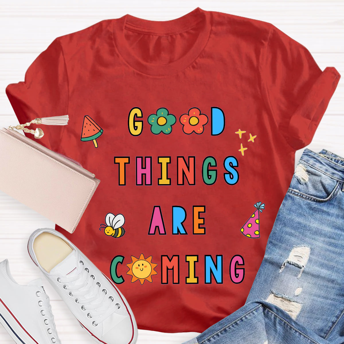 Good Things Are Coming Teacher T-Shirt