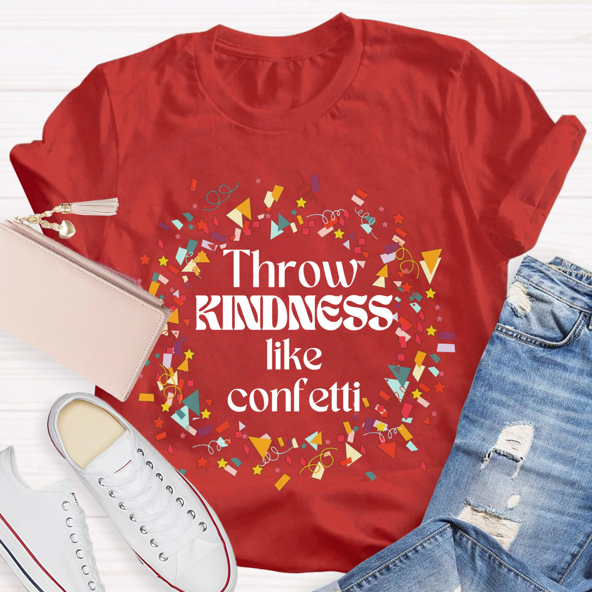 Throw Kindness Like Confetti T-Shirt