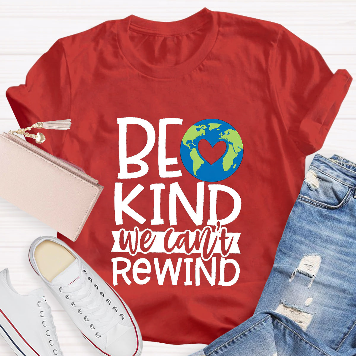 Be Kind, We Can't Rewind Take Care Of The Earth T-Shirt