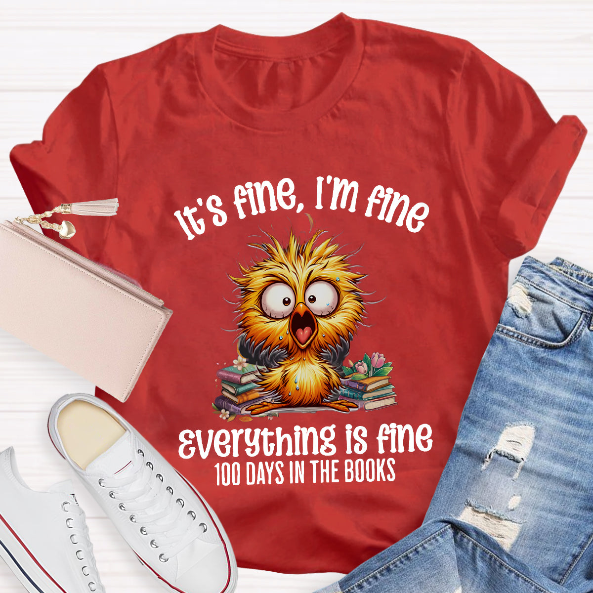 It'S Fine I'M Fine Everything Is Fine 100 Days In The Books T-Shirt