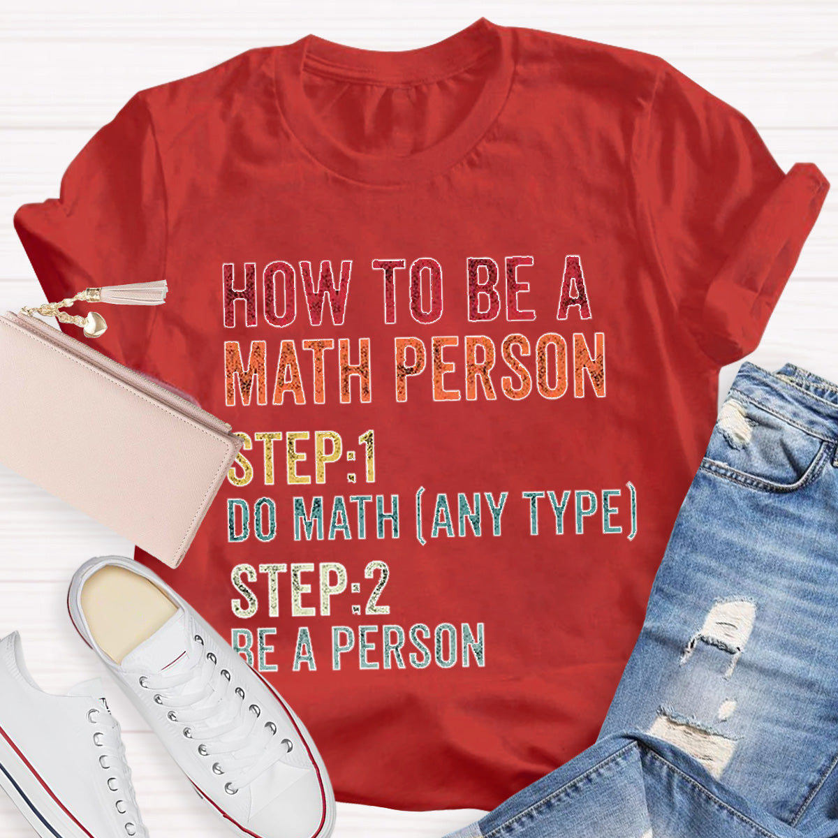 How To Be A Math Person Math Teacher Classic T-Shirt