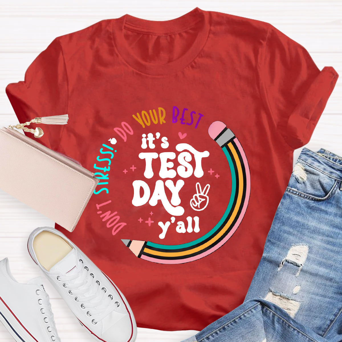 It's Test Day Y'all Teacher T-Shirt