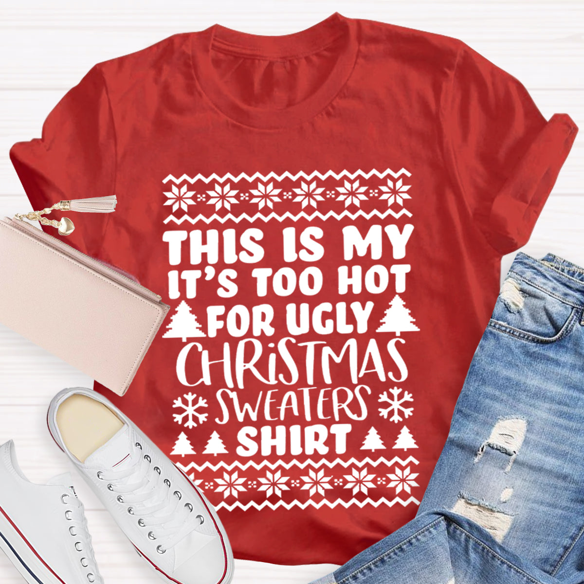 This Is My It's Too Hot For Ugly Christmas Sweaters Shirt Teacher T-Shirt