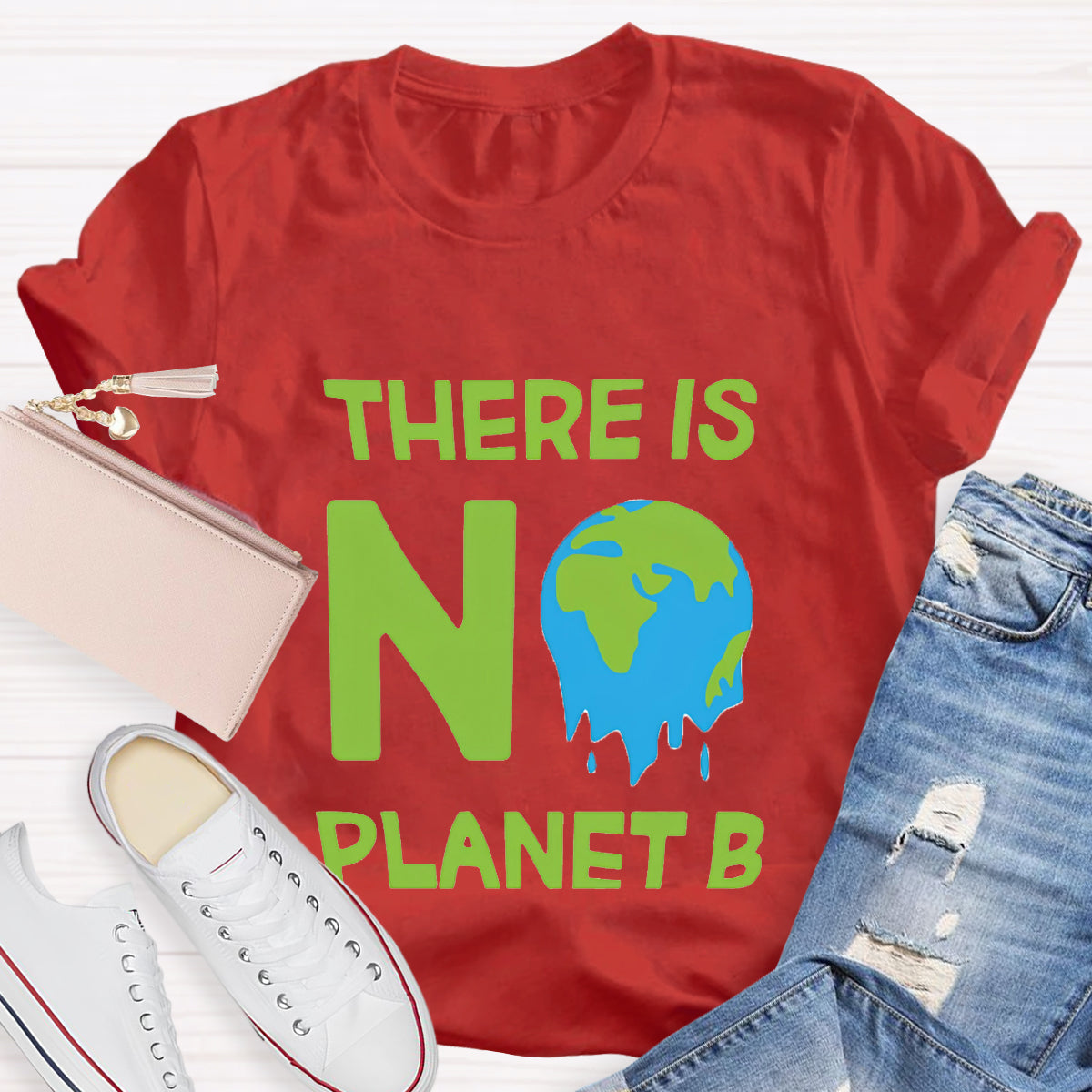 There Is No Planet B Earth Day T-Shirt