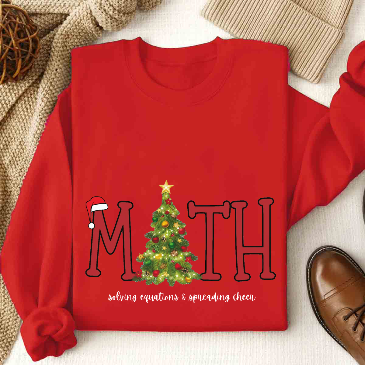 Math Christmas Solving Equations & Spreading Cheer Sweatshirt