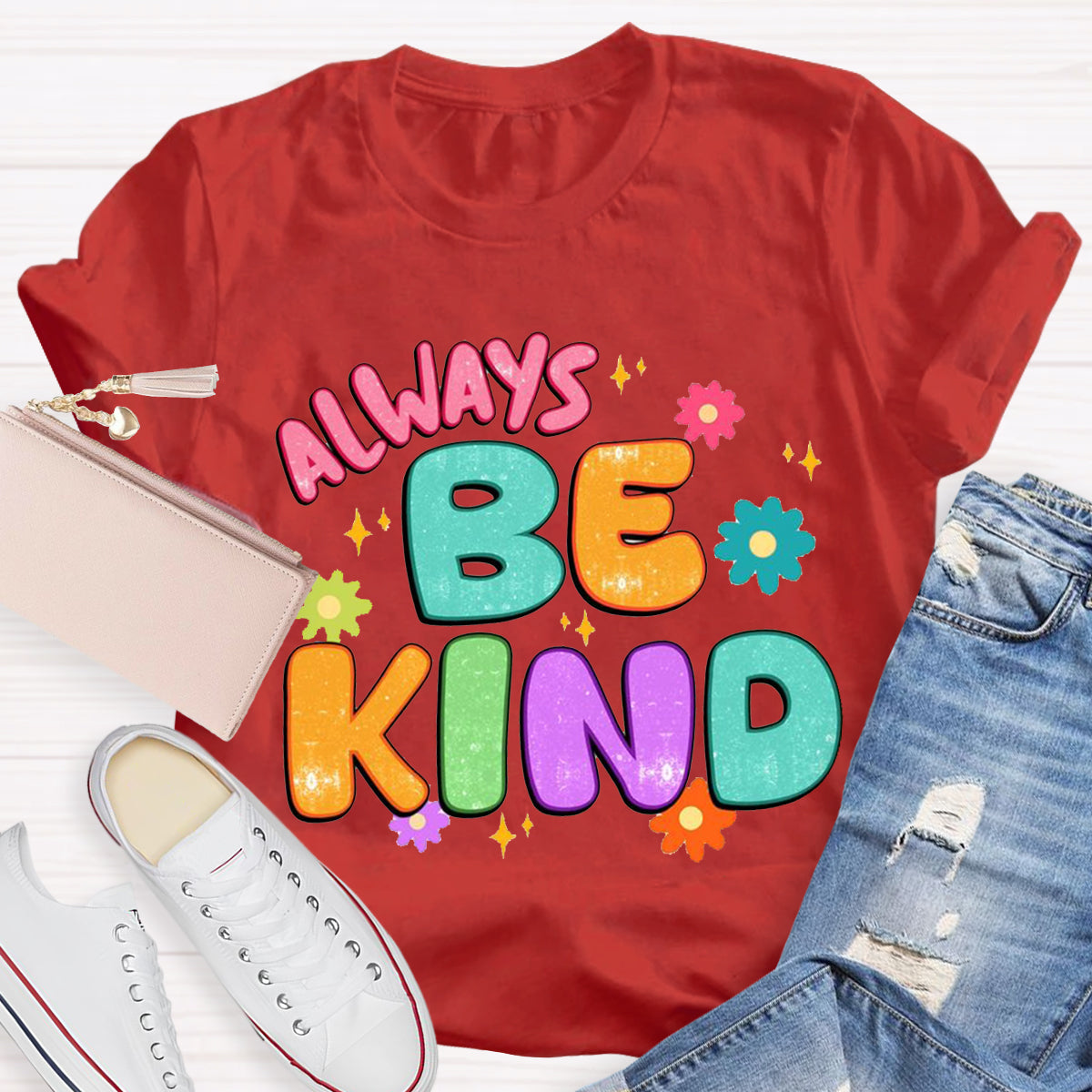 Always Be Kind Teacher T-Shirt