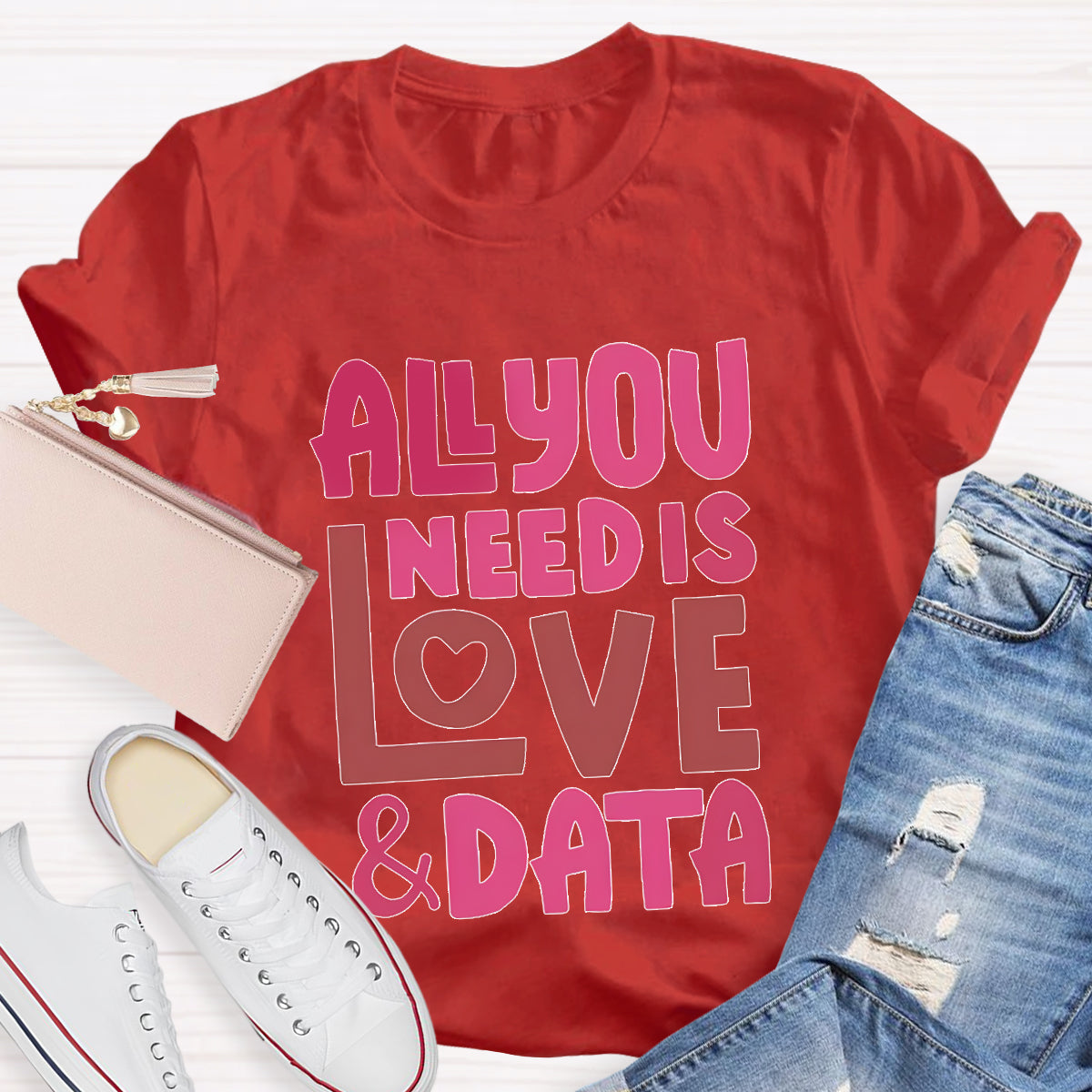 All You Need Is Love And Data T-Shirt