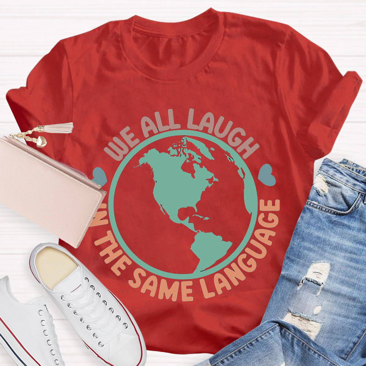 Teacher We All Laugh in the Same Language ESL Teacher T-Shirt