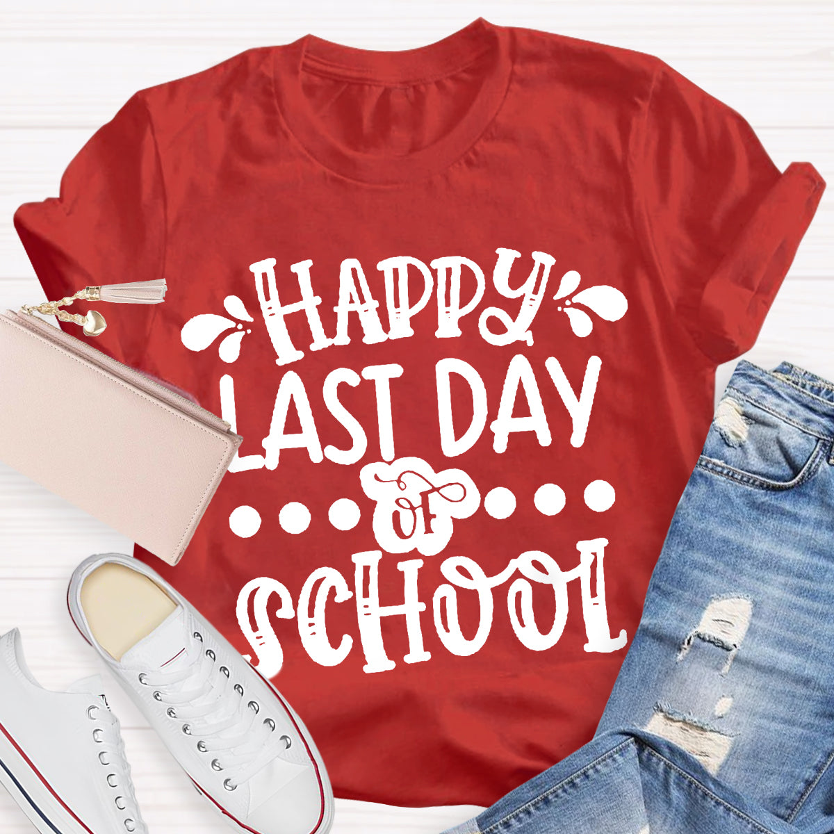 Happy Last Day Of School Teacher Shirt