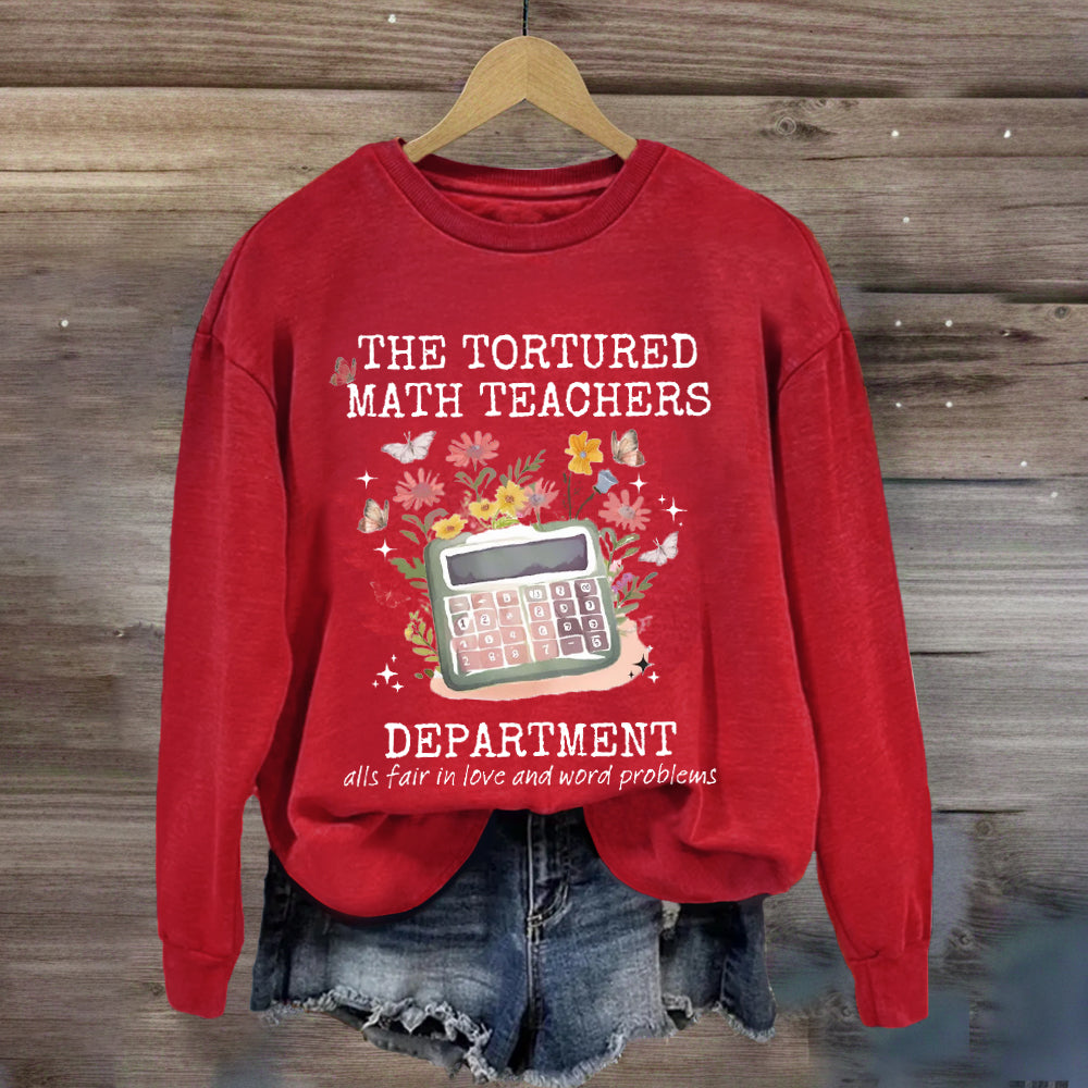 The Tortured Math Teachers Department Sweatshirt