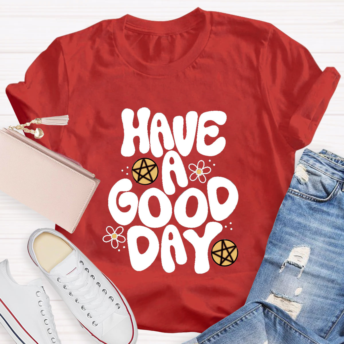 Have A Good Day Teacher T-Shirt