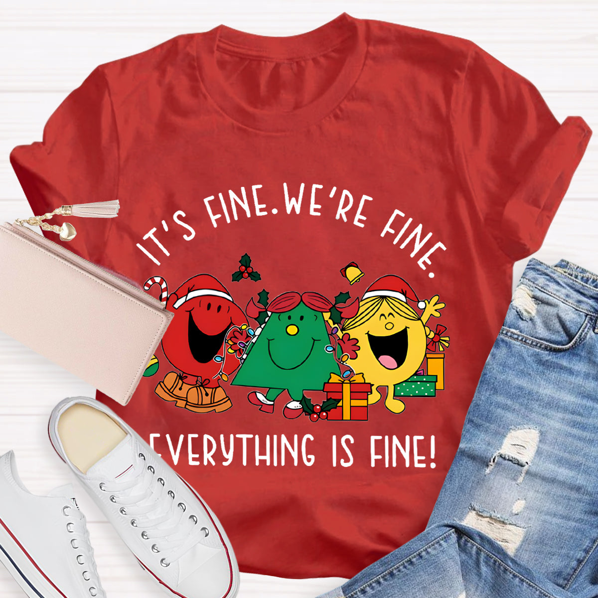 It's Fine We're Fine Everything Is Fine T-Shirt