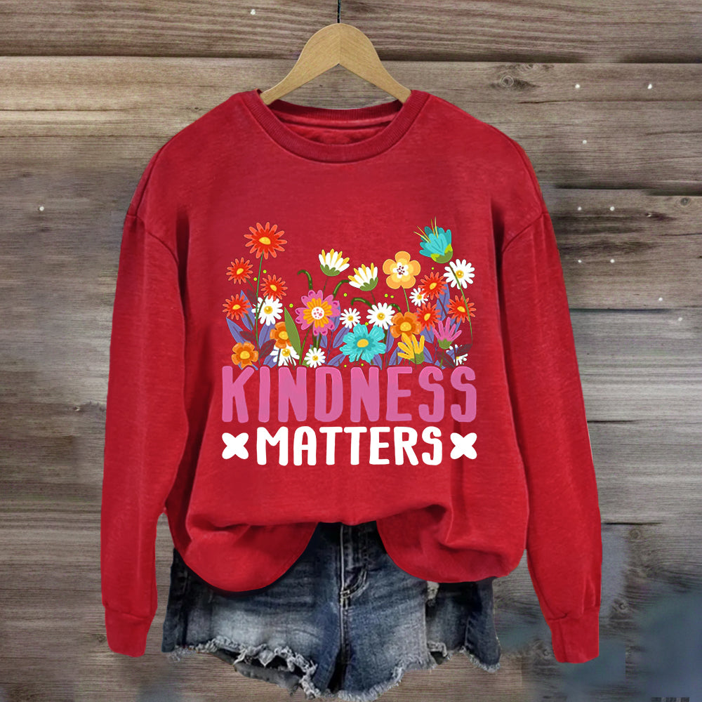 Kindness Matters Floral Sweatshirt