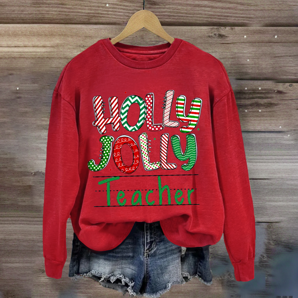 Holly Jolly Teacher Sweatshirt