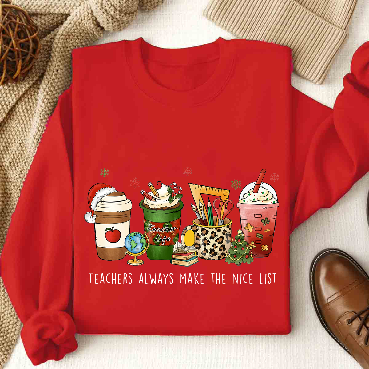 Teachers Always Make The Nice List Christmas Sweatshirt