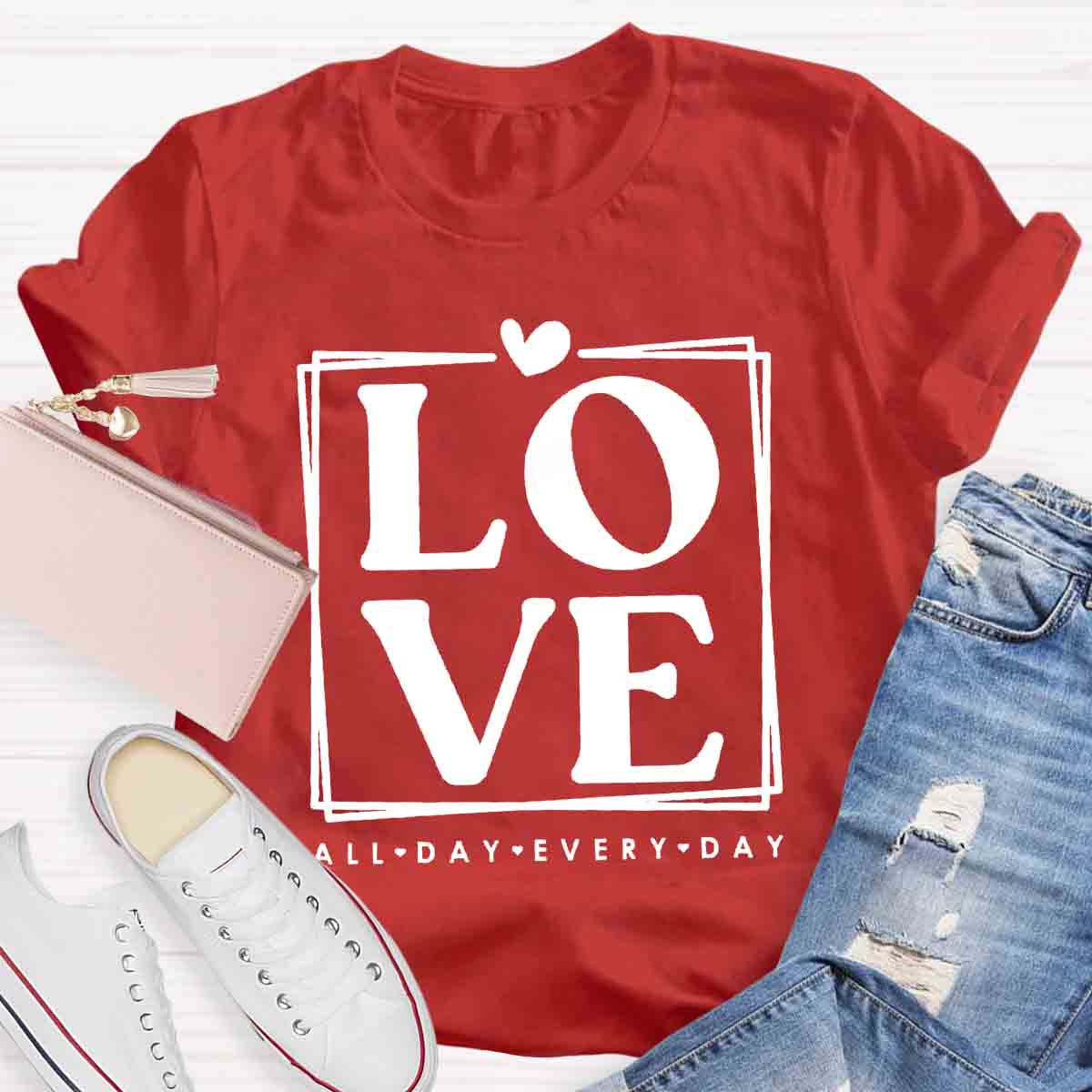 Love All Day Every Day T-Shirt