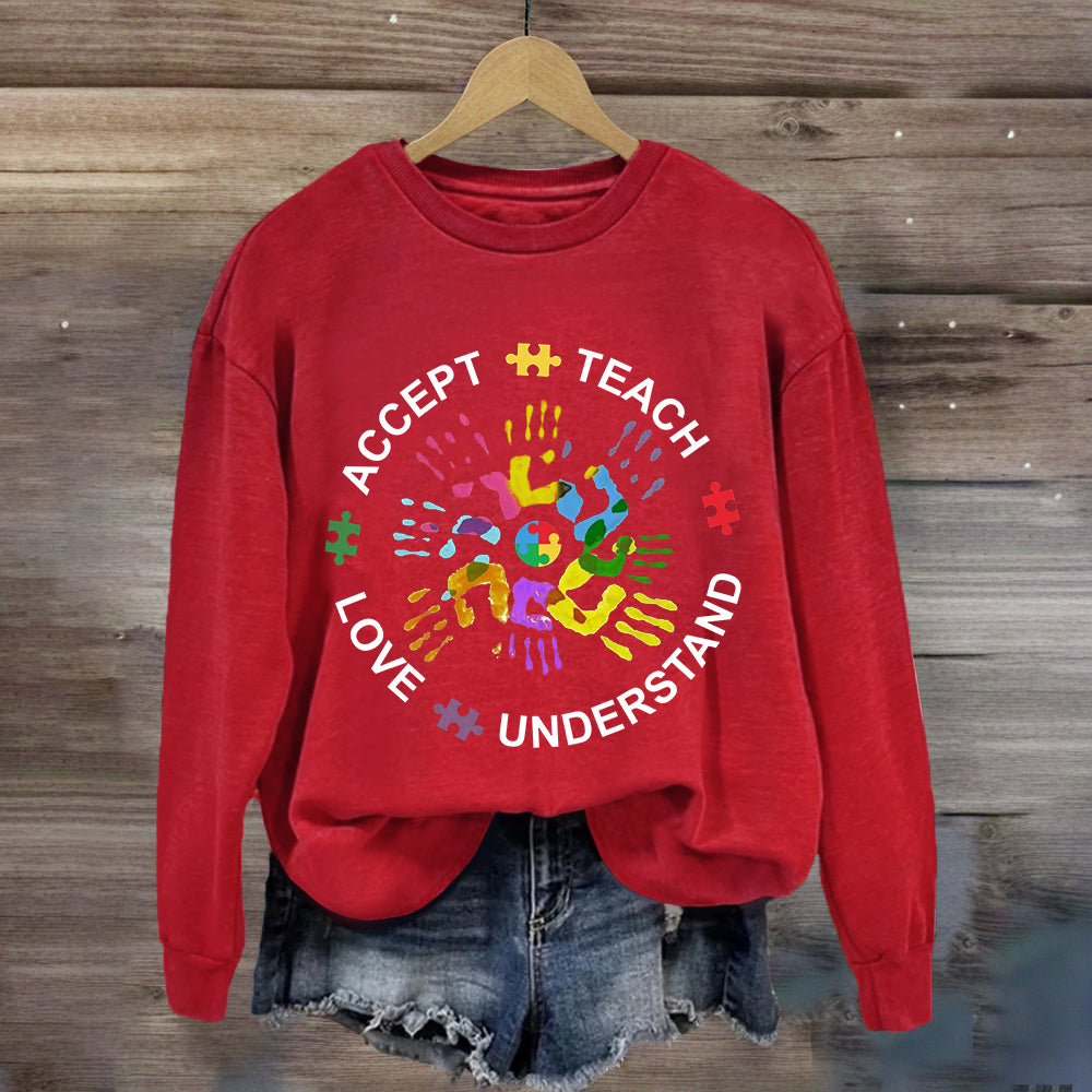 Teach Love Understand And Accept Sweatshirt