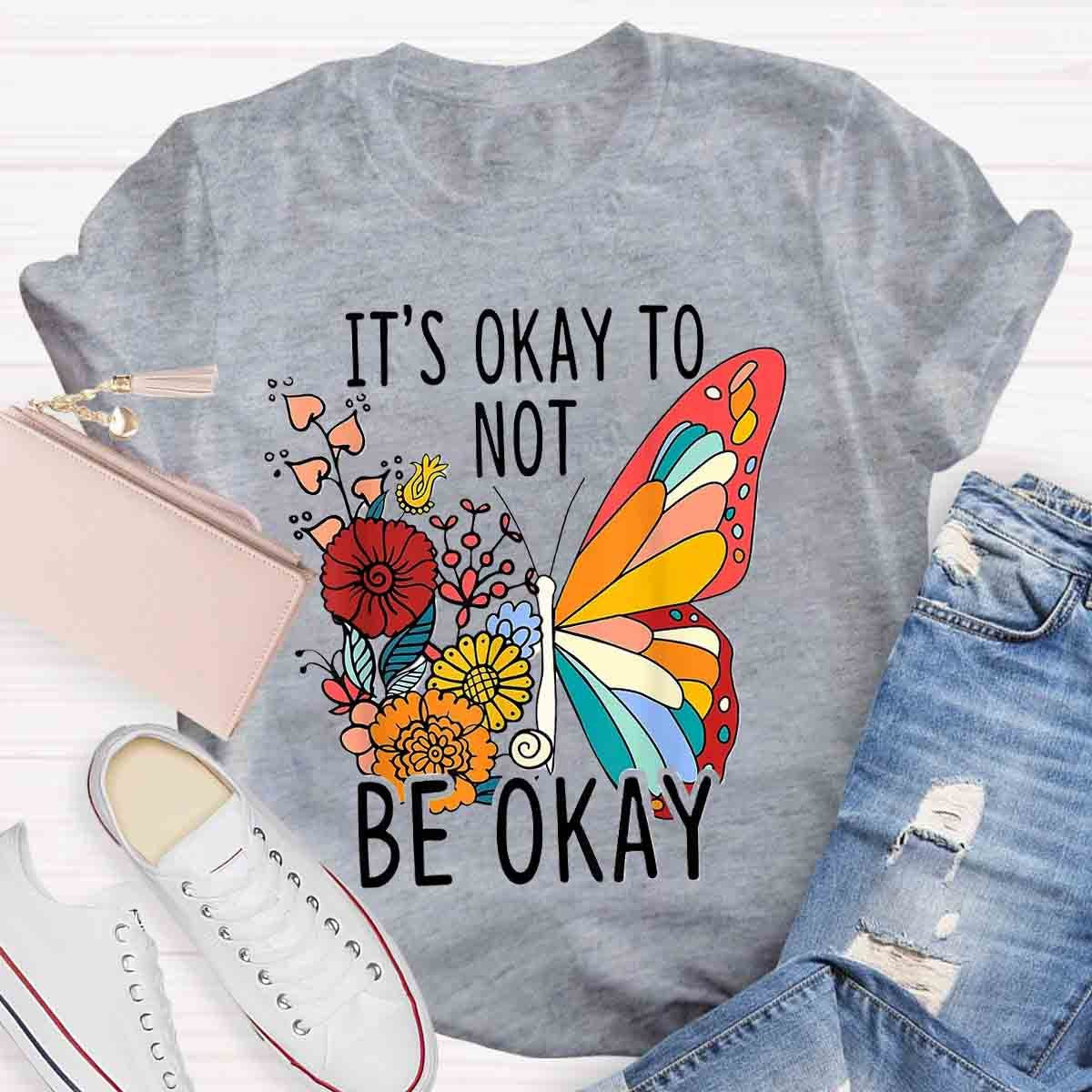 Its Okay Butterfly Floral T-Shirt