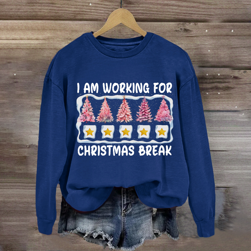 I'm Working For Christmas Break Pink Tree Sweatshirt