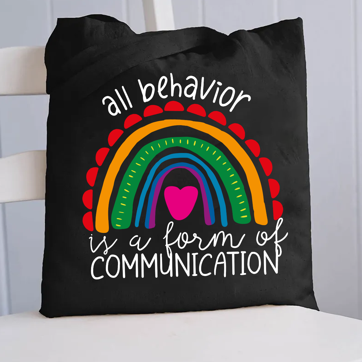 All Behavior Is A Form Of Communication Rainbow Heart Canvas Tote Bag