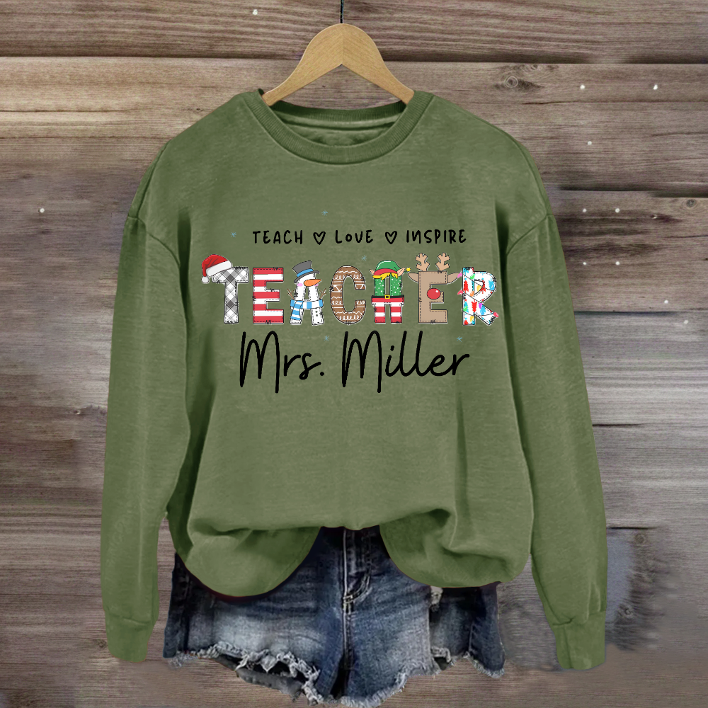 Personalized Teachers Name Teach Love Inspire Sweatshirt