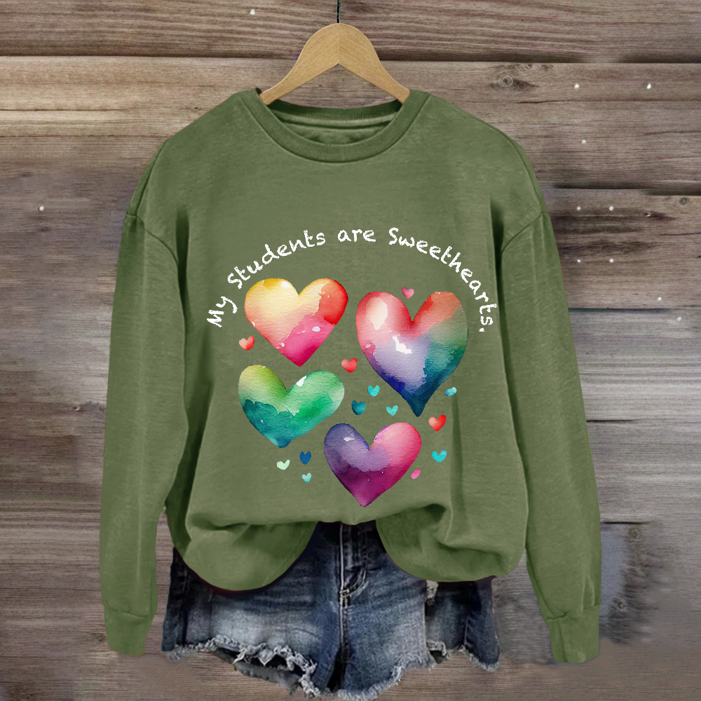 My Students Are Sweethearts Sweatshirt