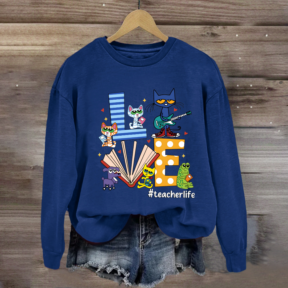 Pete the Cat Love Teacherlife Sweatshirt