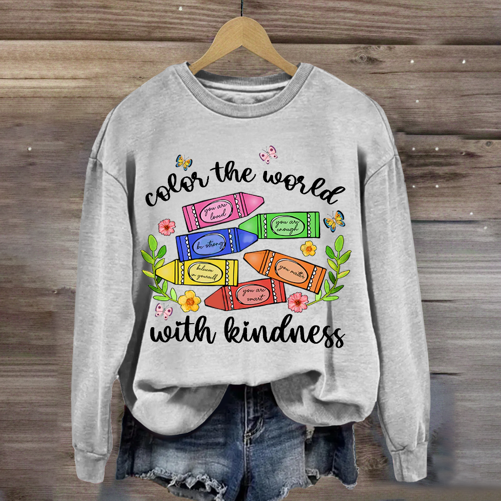 Color The World With Kindness Crayon Sweatshirt