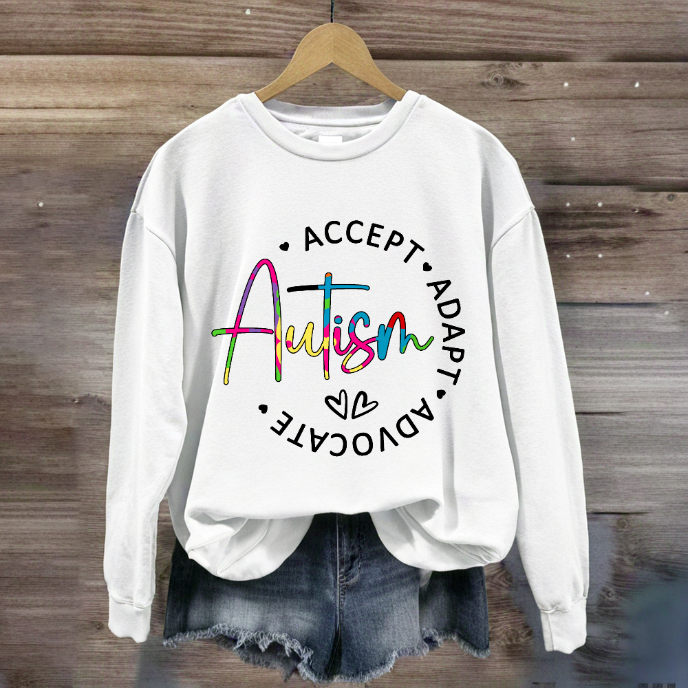 Autism Accept Adapt Advocate Teacher Sweatshirt