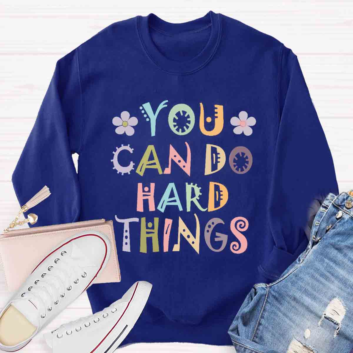 You Can Do Hard Thing Sweatshirt