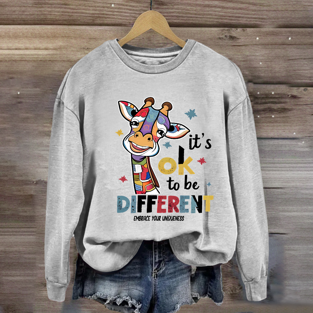 It's Ok To Be Different Embrace Your Uniqueness Sweatshirt