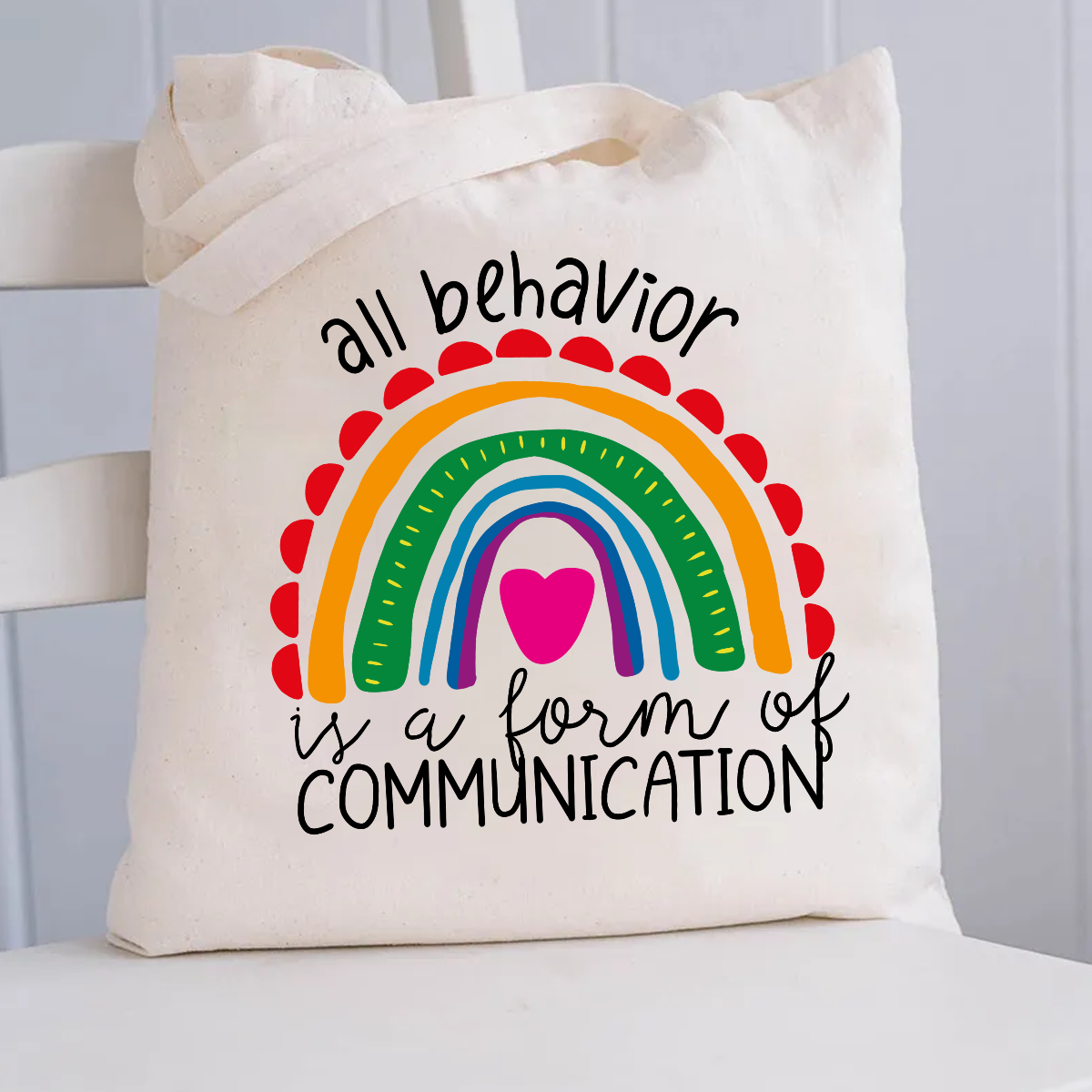 All Behavior Is A Form Of Communication Rainbow Heart Canvas Tote Bag