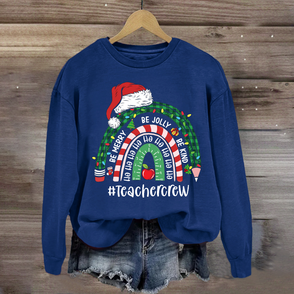 Be Merry Jolly Kind Christmas Teacher Crew Sweatshirt