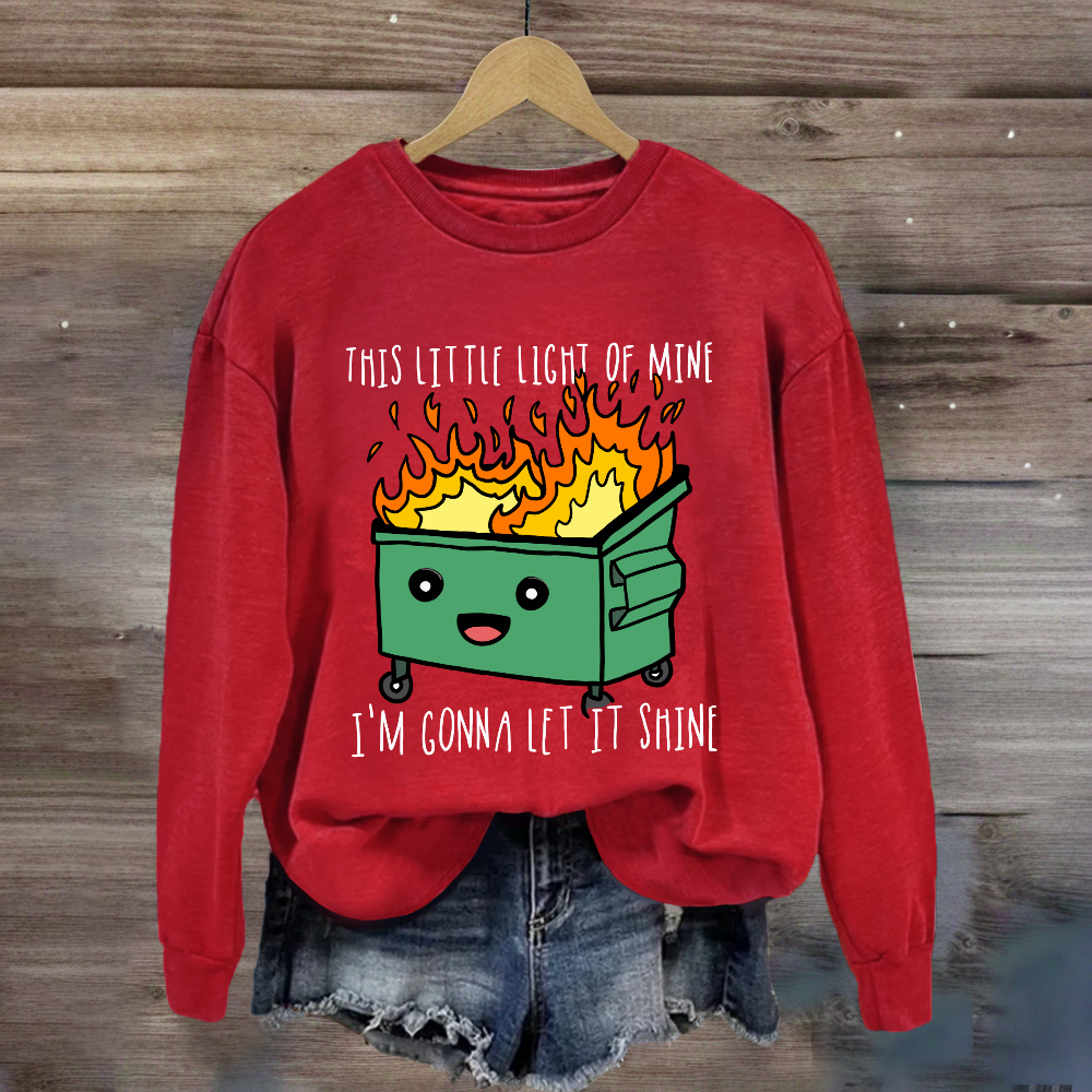 This Little Light Of Mine, I'm Gonna Let It Shine Sweatshirt