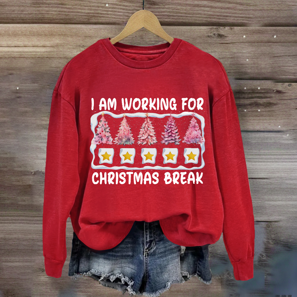 I'm Working For Christmas Break Pink Tree Sweatshirt